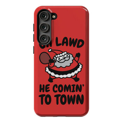 Oh Lawd He Comin' To Town Santa Parody Phone Case