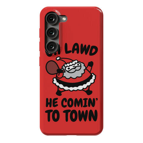 Oh Lawd He Comin' To Town Santa Parody Phone Case