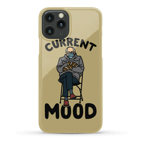 Current Mood Sassy Bernie Sanders Phone Case