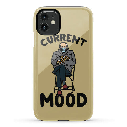 Current Mood Sassy Bernie Sanders Phone Case