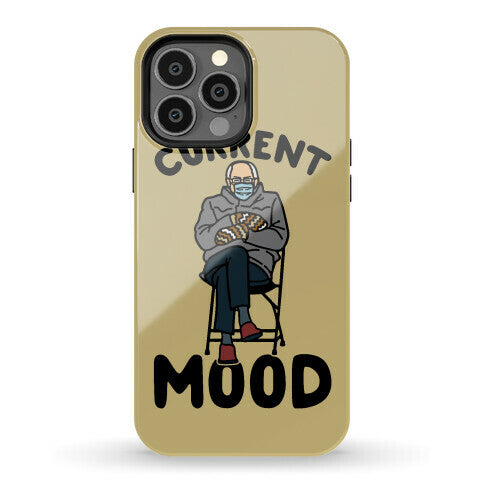 Current Mood Sassy Bernie Sanders Phone Case