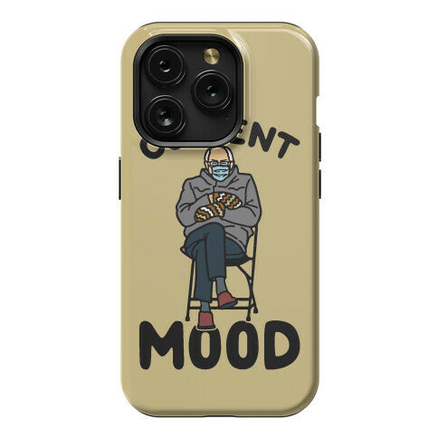 Current Mood Sassy Bernie Sanders Phone Case