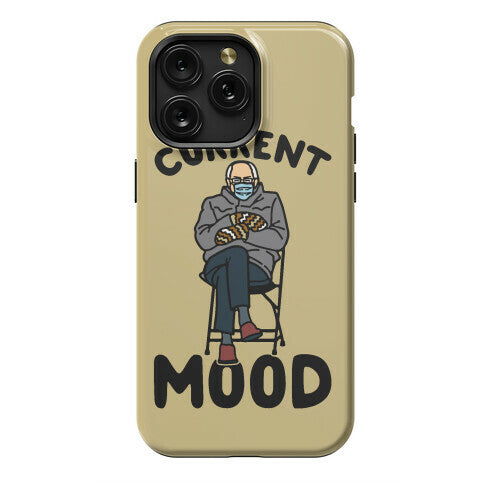 Current Mood Sassy Bernie Sanders Phone Case