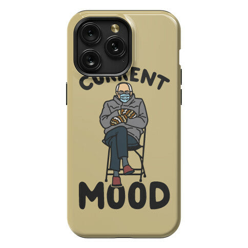 Current Mood Sassy Bernie Sanders Phone Case