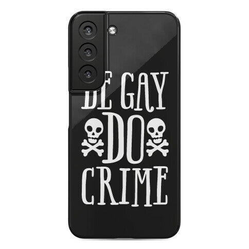 Be Gay Do Crime Phone Case