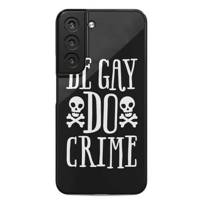Be Gay Do Crime Phone Case