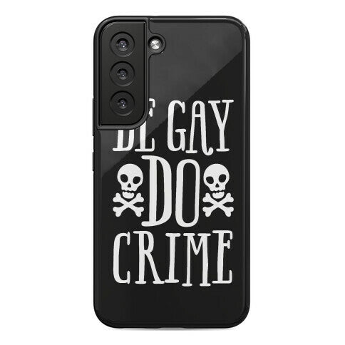 Be Gay Do Crime Phone Case