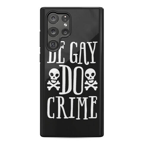 Be Gay Do Crime Phone Case