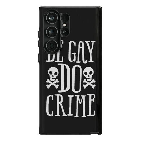 Be Gay Do Crime Phone Case