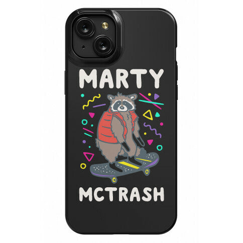 Marty McTrash Raccoon Parody Phone Case