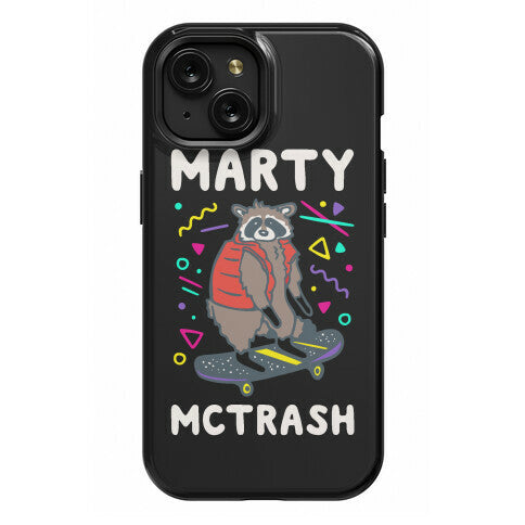 Marty McTrash Raccoon Parody Phone Case