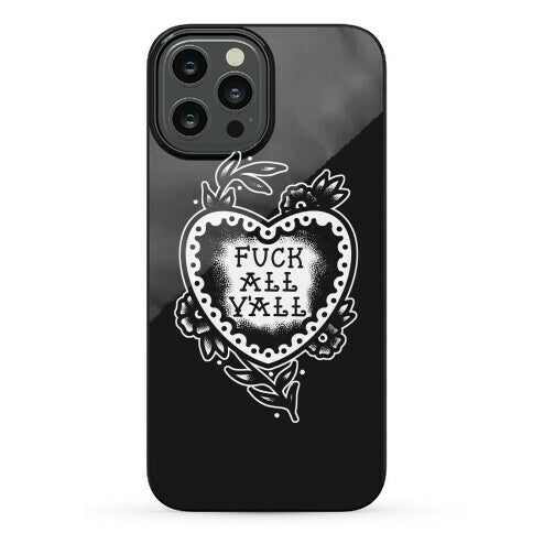 Fuck All Y'all Old School Tattoo Phone Case