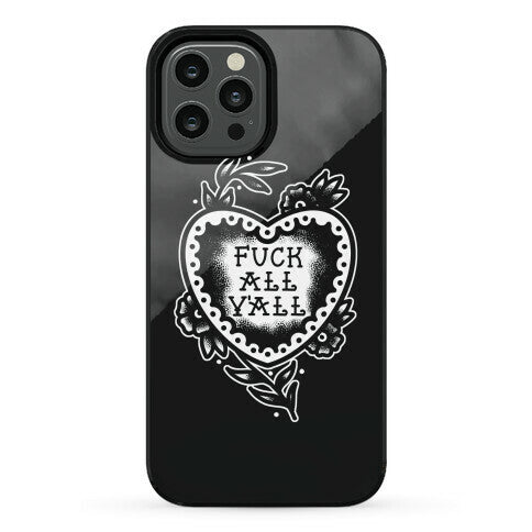 Fuck All Y'all Old School Tattoo Phone Case