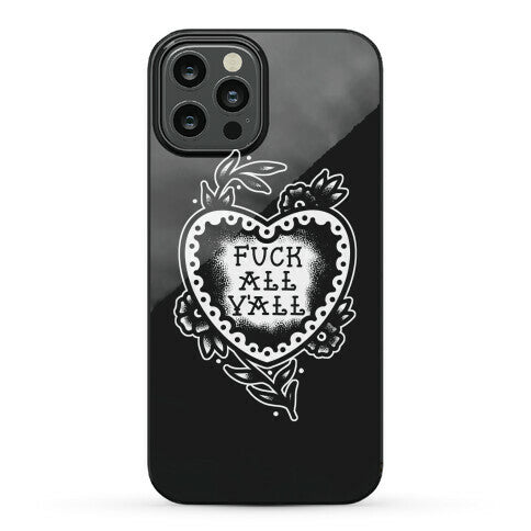 Fuck All Y'all Old School Tattoo Phone Case