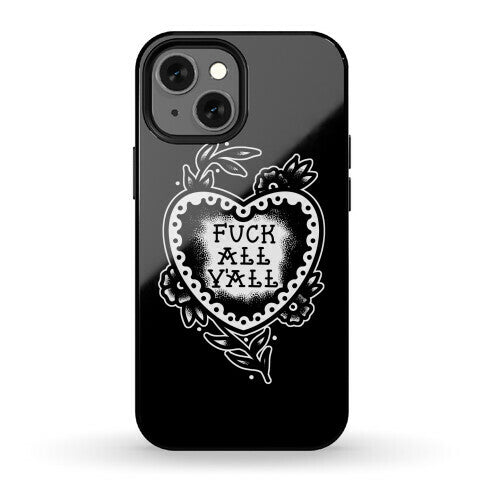 Fuck All Y'all Old School Tattoo Phone Case