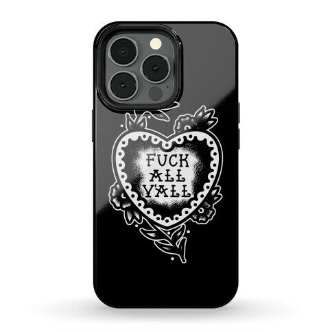 Fuck All Y'all Old School Tattoo Phone Case