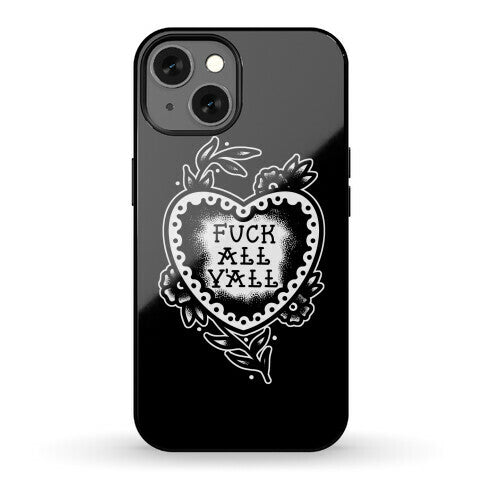 Fuck All Y'all Old School Tattoo Phone Case