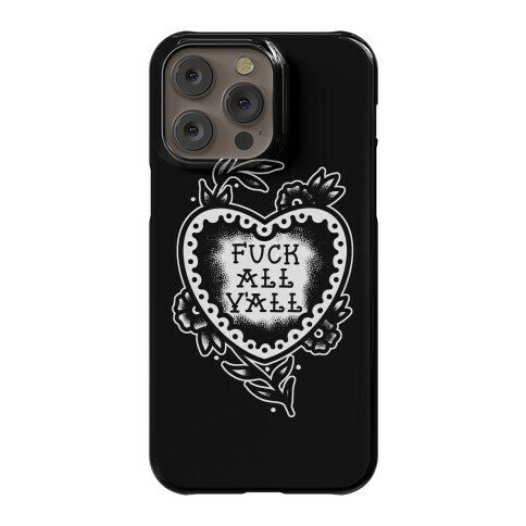 Fuck All Y'all Old School Tattoo Phone Case