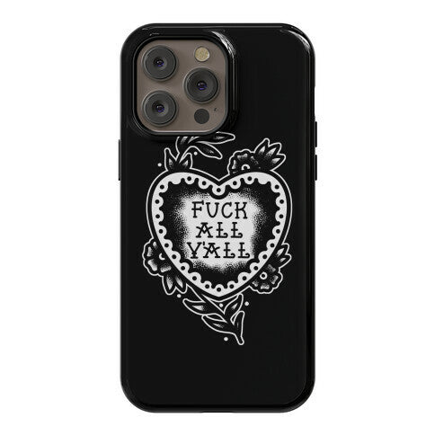 Fuck All Y'all Old School Tattoo Phone Case