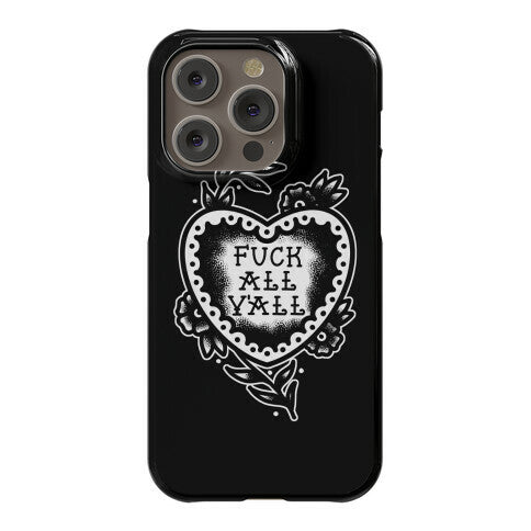 Fuck All Y'all Old School Tattoo Phone Case