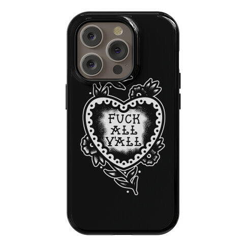 Fuck All Y'all Old School Tattoo Phone Case