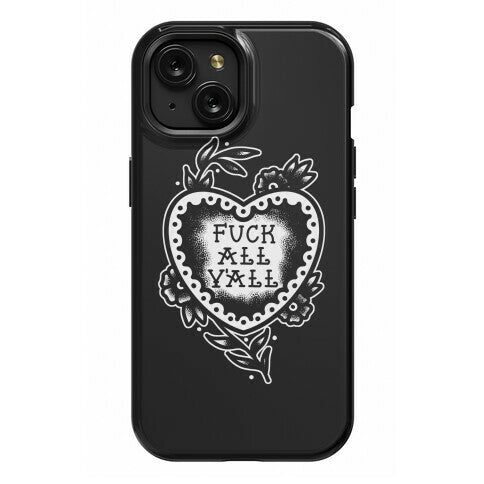 Fuck All Y'all Old School Tattoo Phone Case