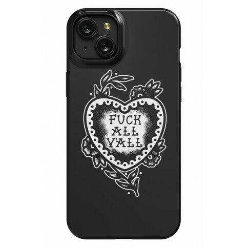 Fuck All Y'all Old School Tattoo Phone Case