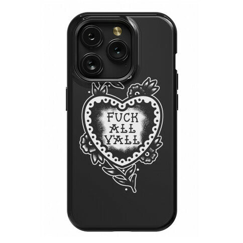 Fuck All Y'all Old School Tattoo Phone Case