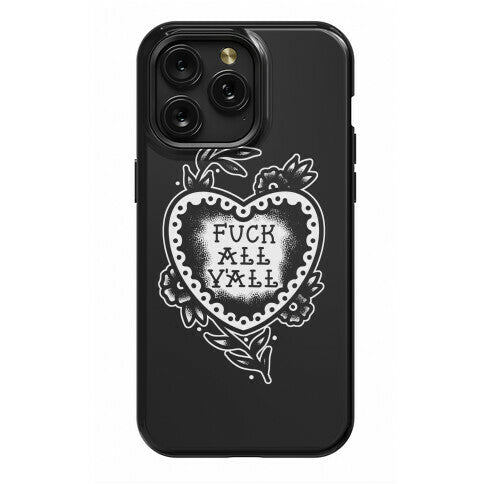 Fuck All Y'all Old School Tattoo Phone Case