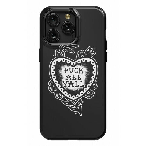 Fuck All Y'all Old School Tattoo Phone Case