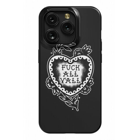 Fuck All Y'all Old School Tattoo Phone Case