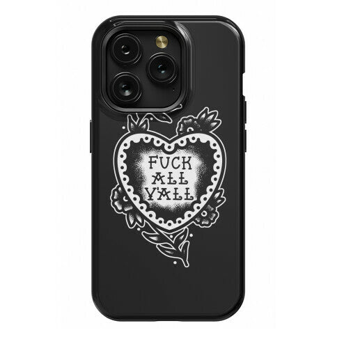 Fuck All Y'all Old School Tattoo Phone Case