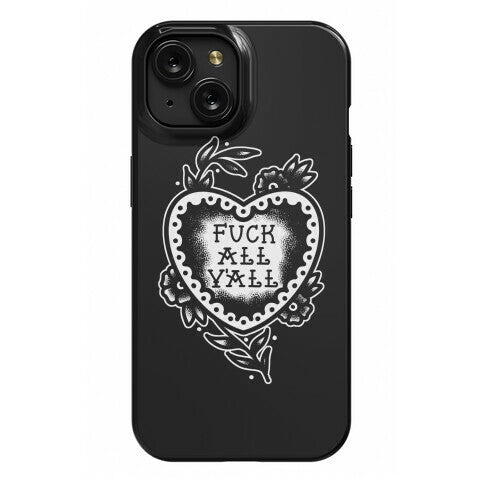 Fuck All Y'all Old School Tattoo Phone Case