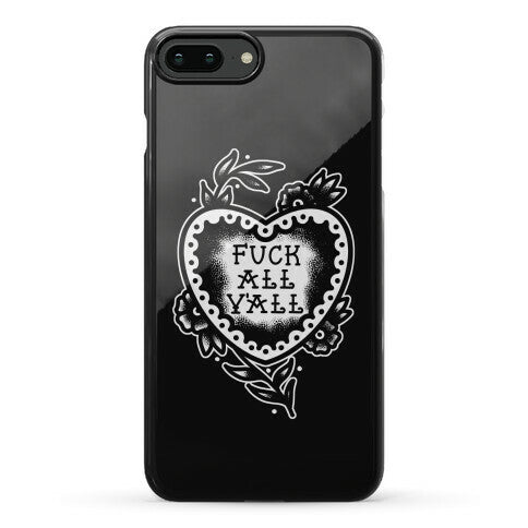 Fuck All Y'all Old School Tattoo Phone Case