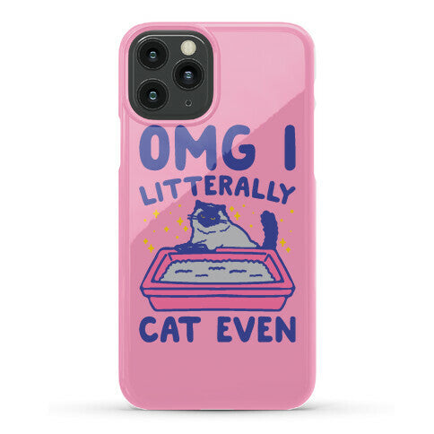 Omg I Litterally Cat Even  Phone Case