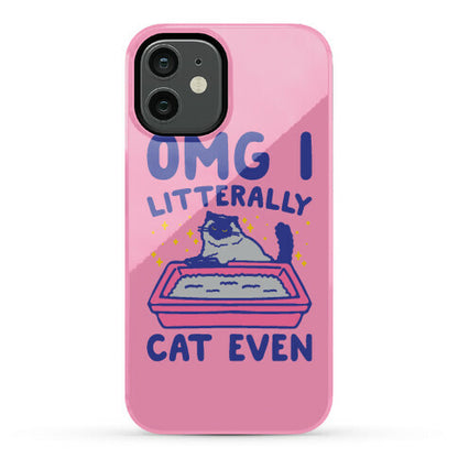 Omg I Litterally Cat Even  Phone Case