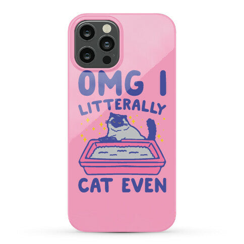 Omg I Litterally Cat Even  Phone Case