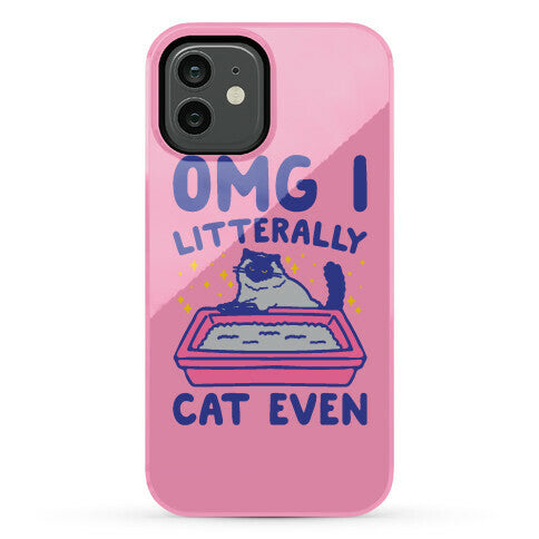 Omg I Litterally Cat Even  Phone Case