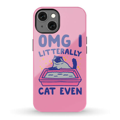 Omg I Litterally Cat Even  Phone Case