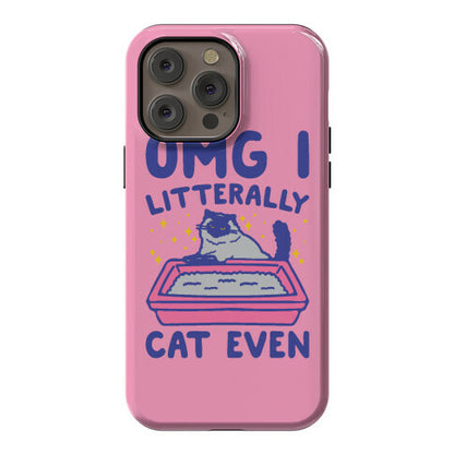 Omg I Litterally Cat Even  Phone Case