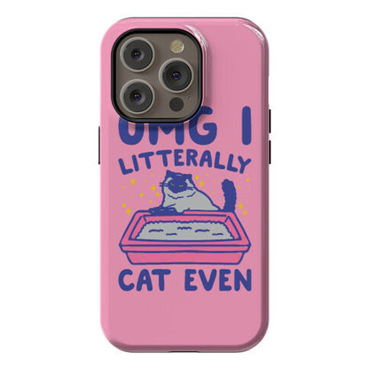 Omg I Litterally Cat Even  Phone Case