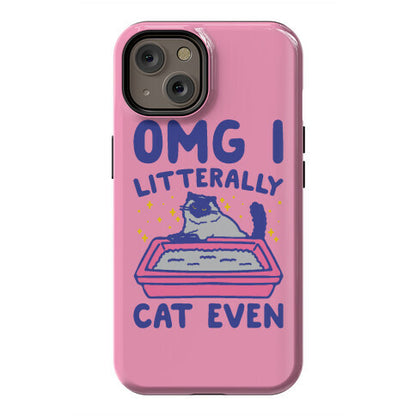 Omg I Litterally Cat Even  Phone Case