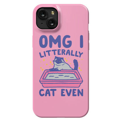 Omg I Litterally Cat Even  Phone Case