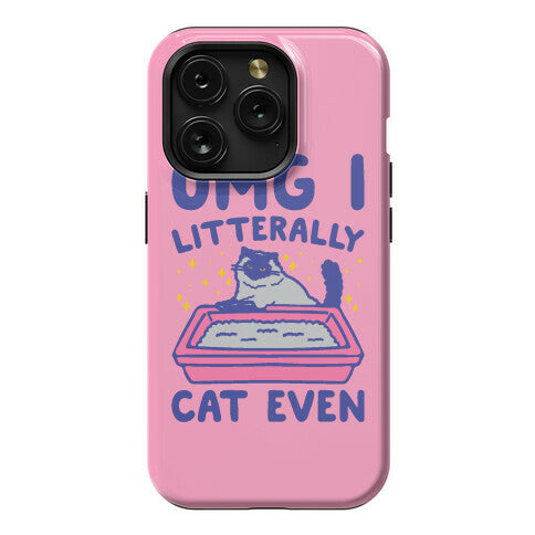 Omg I Litterally Cat Even  Phone Case