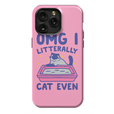 Omg I Litterally Cat Even  Phone Case