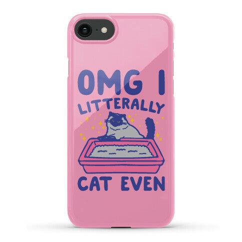 Omg I Litterally Cat Even  Phone Case