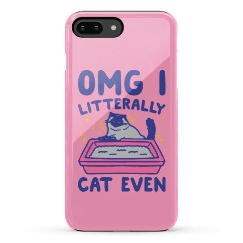 Omg I Litterally Cat Even  Phone Case