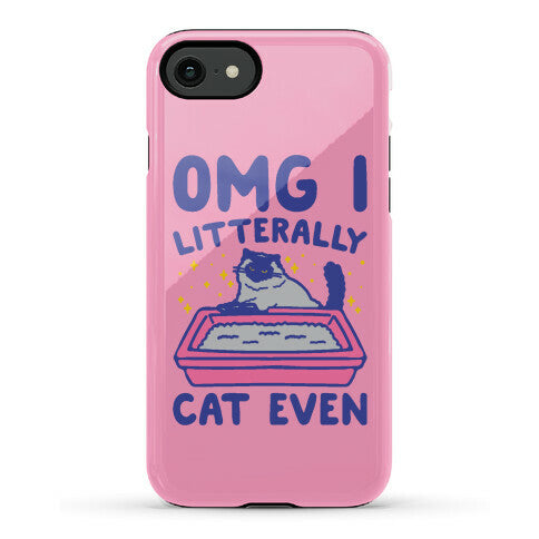 Omg I Litterally Cat Even  Phone Case