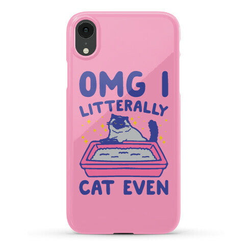 Omg I Litterally Cat Even  Phone Case