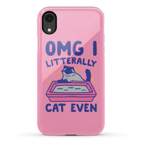 Omg I Litterally Cat Even  Phone Case